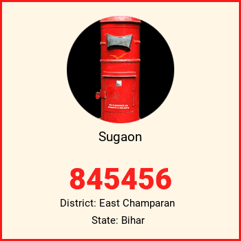 Sugaon pin code, district East Champaran in Bihar