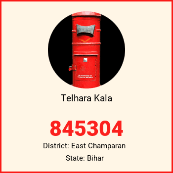 Telhara Kala pin code, district East Champaran in Bihar