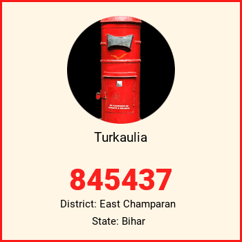 Turkaulia pin code, district East Champaran in Bihar