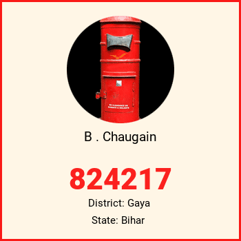 B . Chaugain pin code, district Gaya in Bihar
