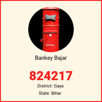 Bankey Bajar pin code, district Gaya in Bihar
