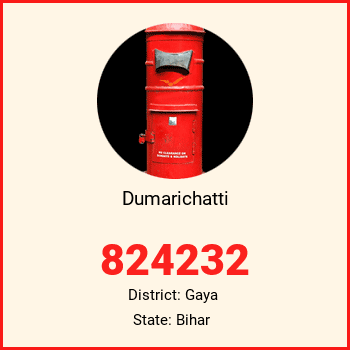 Dumarichatti pin code, district Gaya in Bihar