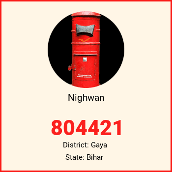 Nighwan pin code, district Gaya in Bihar