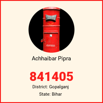 Achhaibar Pipra pin code, district Gopalganj in Bihar