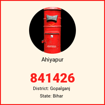 Ahiyapur pin code, district Gopalganj in Bihar