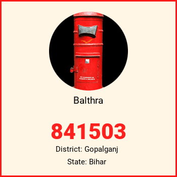 Balthra pin code, district Gopalganj in Bihar