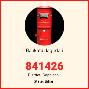 Bankata Jagirdari pin code, district Gopalganj in Bihar