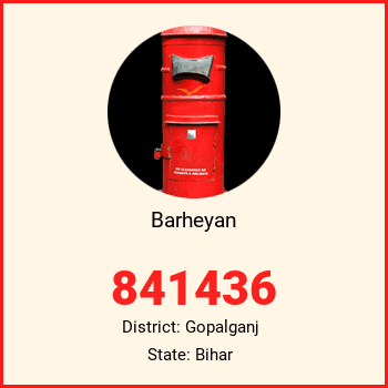 Barheyan pin code, district Gopalganj in Bihar