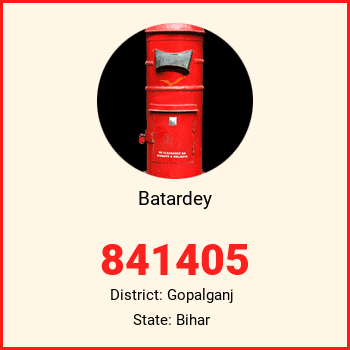 Batardey pin code, district Gopalganj in Bihar