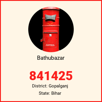 Bathubazar pin code, district Gopalganj in Bihar