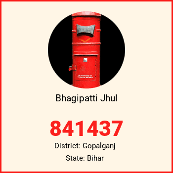 Bhagipatti Jhul pin code, district Gopalganj in Bihar