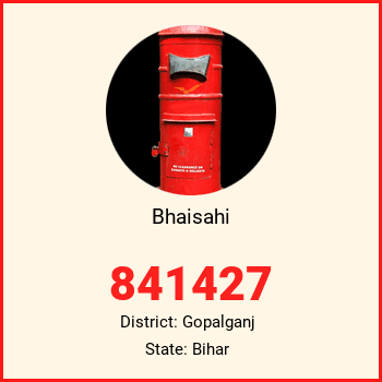 Bhaisahi pin code, district Gopalganj in Bihar