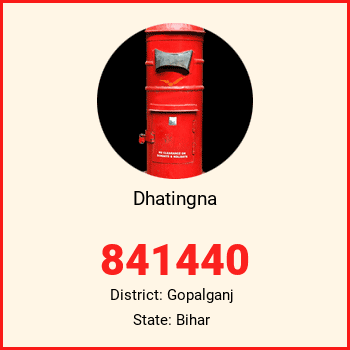Dhatingna pin code, district Gopalganj in Bihar