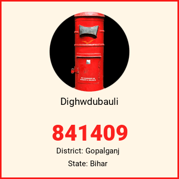 Dighwdubauli pin code, district Gopalganj in Bihar