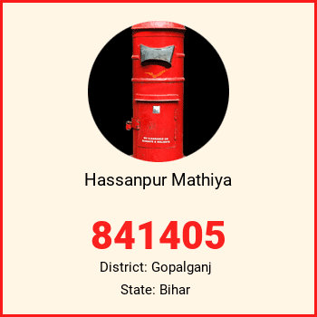 Hassanpur Mathiya pin code, district Gopalganj in Bihar