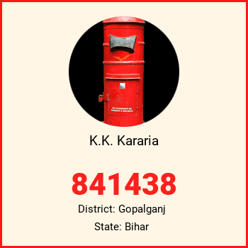 K.K. Kararia pin code, district Gopalganj in Bihar