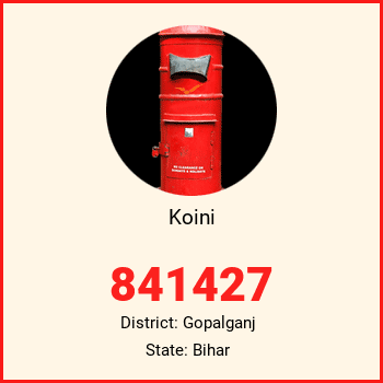 Koini pin code, district Gopalganj in Bihar