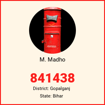 M. Madho pin code, district Gopalganj in Bihar