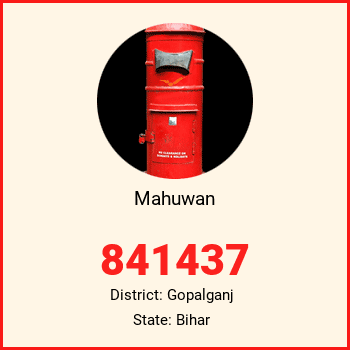 Mahuwan pin code, district Gopalganj in Bihar