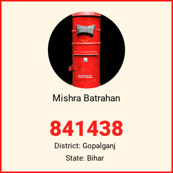 Mishra Batrahan pin code, district Gopalganj in Bihar