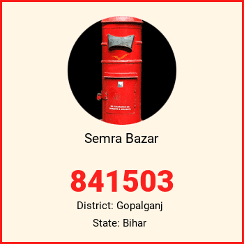 Semra Bazar pin code, district Gopalganj in Bihar