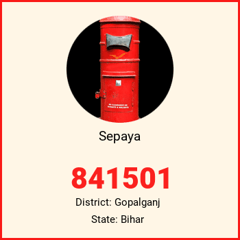 Sepaya pin code, district Gopalganj in Bihar