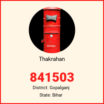 Thakrahan pin code, district Gopalganj in Bihar
