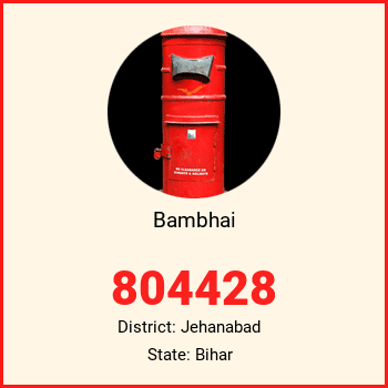 Bambhai pin code, district Jehanabad in Bihar