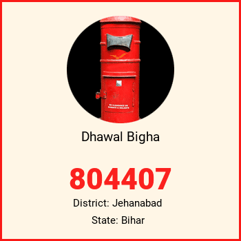 Dhawal Bigha pin code, district Jehanabad in Bihar