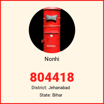 Nonhi pin code, district Jehanabad in Bihar