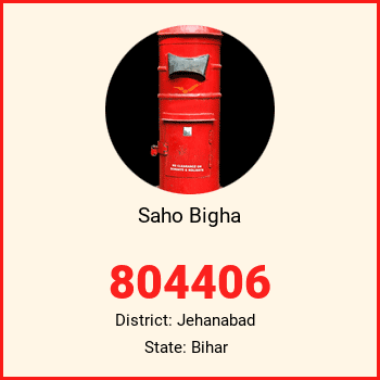 Saho Bigha pin code, district Jehanabad in Bihar