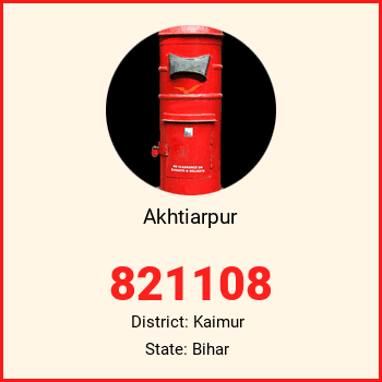 Akhtiarpur pin code, district Kaimur in Bihar