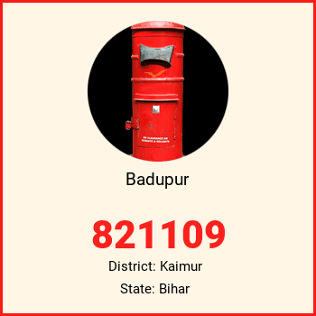 Badupur pin code, district Kaimur in Bihar