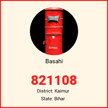 Basahi pin code, district Kaimur in Bihar