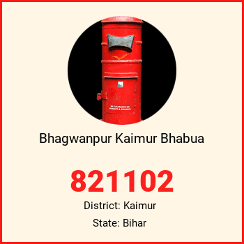 Bhagwanpur Kaimur Bhabua pin code, district Kaimur in Bihar