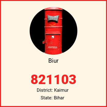 Biur pin code, district Kaimur in Bihar