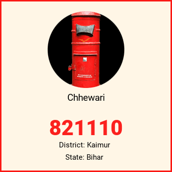 Chhewari pin code, district Kaimur in Bihar