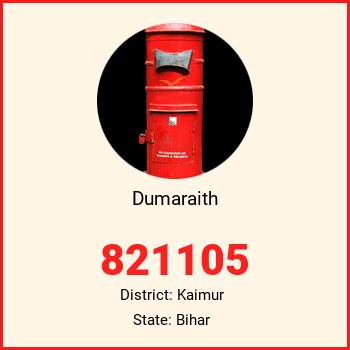 Dumaraith pin code, district Kaimur in Bihar