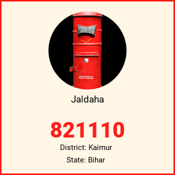 Jaldaha pin code, district Kaimur in Bihar
