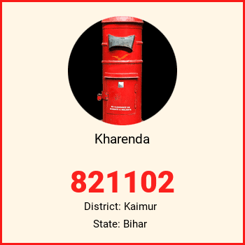 Kharenda pin code, district Kaimur in Bihar