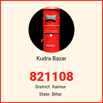 Kudra Bazar pin code, district Kaimur in Bihar
