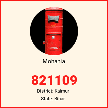 Mohania pin code, district Kaimur in Bihar