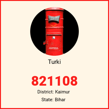 Turki pin code, district Kaimur in Bihar
