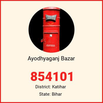 Ayodhyaganj Bazar pin code, district Katihar in Bihar