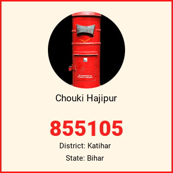 Chouki Hajipur pin code, district Katihar in Bihar