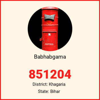 Babhabgama pin code, district Khagaria in Bihar