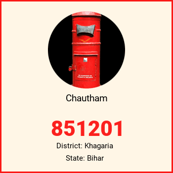 Chautham pin code, district Khagaria in Bihar