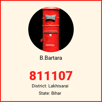 B.Bartara pin code, district Lakhisarai in Bihar