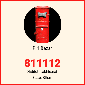 Piri Bazar pin code, district Lakhisarai in Bihar