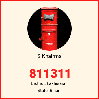S Khairma pin code, district Lakhisarai in Bihar